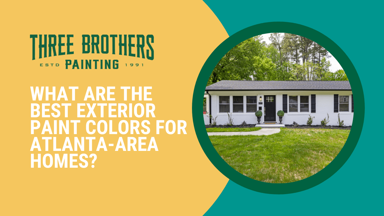 What Are the Best Exterior Paint Colors for Atlanta-Area Homes